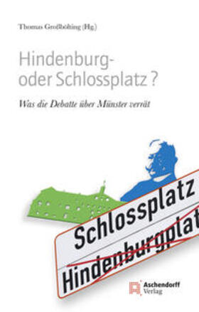 Großbölting |  Hindenburg- oder Schlossplatz? | Buch |  Sack Fachmedien