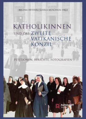 Heyder / Muschiol | Katholikinnen und das Zweite Vatikanische Konzil | Buch | 978-3-402-13138-1 | sack.de