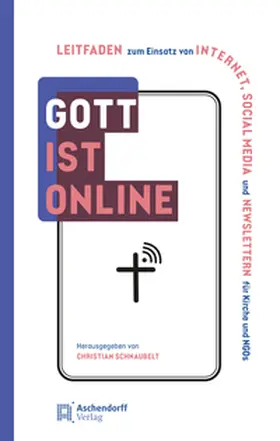 Schnaubelt |  Gott ist online | Buch |  Sack Fachmedien