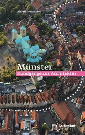 Pohlmann |  Münster: Rundgänge zur Architektur | Buch |  Sack Fachmedien