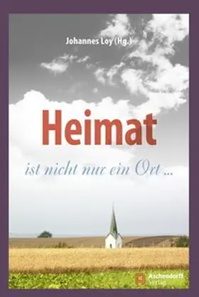 Loy | Heimat ist nicht nur ein Ort | Buch | 978-3-402-13166-4 | www.sack.de