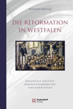 Freitag |  Freitag, W: Reformation in Westfalen | Buch |  Sack Fachmedien