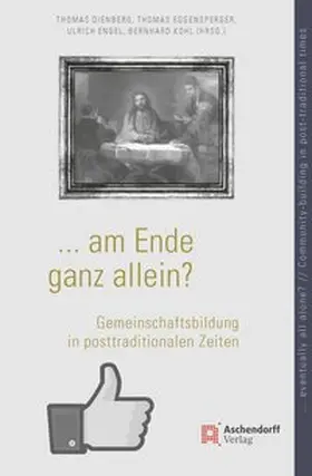 Dienberg / Eggensperger / Engel | ... am Ende ganz allein? ... eventually all alone? | Buch | 978-3-402-13261-6 | sack.de