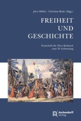 Müller / Rode | Freiheit und Geschichte | Buch | 978-3-402-13299-9 | sack.de