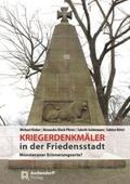 Bloch Pfister / Michael / Goldemann |  Bieber, M: Kriegerdenkmäler in der Friedensstadt | Buch |  Sack Fachmedien