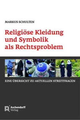 Schulten |  Religiöse Kleidung und Symbolik als Rechtsproblem | Buch |  Sack Fachmedien