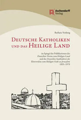 Vosberg |  Deutsche Katholiken und das Heilige Land | Buch |  Sack Fachmedien