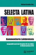 Bradtke |  Selecta Latina - Kommentierte Lektüretexte | Buch |  Sack Fachmedien