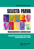 Bradtke |  Selecta Parva - Kommentierte Lektürehilfe | Buch |  Sack Fachmedien