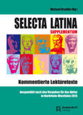 Bradtke |  Selecta Latina - Supplementum - Kommentierte Lektüretexte | Buch |  Sack Fachmedien