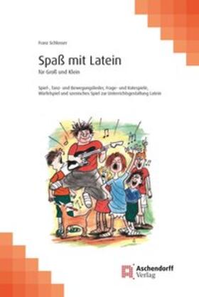 Schlosser | Spaß mit Latein | Buch | 978-3-402-13467-2 | sack.de