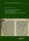 Kelly / Klöckener |  Liber Ordinarius of the Abbey of St. Gertrude at Nivelles | Buch |  Sack Fachmedien