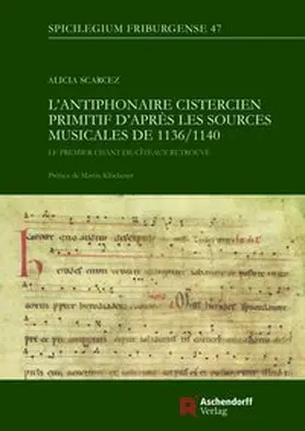 Scarcez |  L’antiphonaire cistercien primitif d’après les sources musicales de 1136/1140 | Buch |  Sack Fachmedien