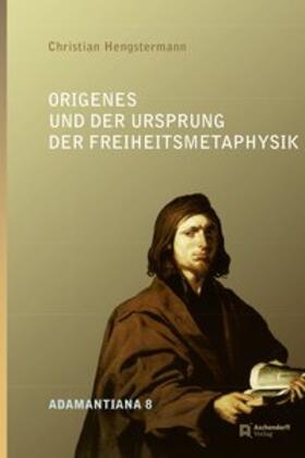 Hengstermann |  Origenes und der Ursprung der Freiheitsmetaphysik | Buch |  Sack Fachmedien