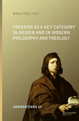 Fürst | Freedom as a Key Category in Origen and in Modern Philosophy and Theology | Buch | 978-3-402-13731-4 | sack.de