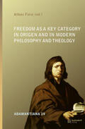Fürst |  Freedom as a Key Category in Origen and in Modern Philosophy and Theology | Buch |  Sack Fachmedien