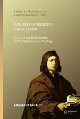 Mateiescu / Cvetkovic |  Maximus the Confessor and Origenism | Buch |  Sack Fachmedien