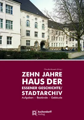 Kauertz |  10 Jahre Haus der Essener Geschichte | Buch |  Sack Fachmedien