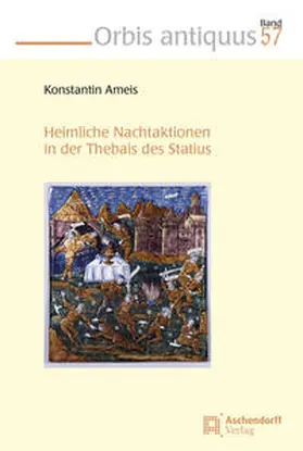 Ameis |  Heimliche Nachtaktionen in der Thebais des Statius | Buch |  Sack Fachmedien