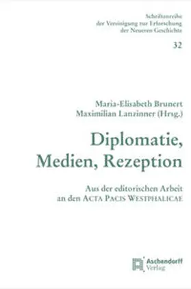 Brunert / Lanzinner |  Diplomatie, Medien, Rezeption | Buch |  Sack Fachmedien