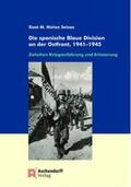 Nunez-Seixas |  Die spanische Blaue Division an der Ostfront, 1941-1945 | Buch |  Sack Fachmedien
