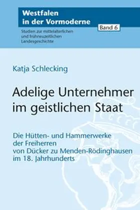 Schlecking |  Adelige Unternehmer im geistlichen Staat | Buch |  Sack Fachmedien