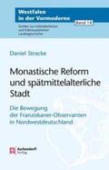 Stracke |  Monastische Reform und spätmittelalterliche Stadt | Buch |  Sack Fachmedien