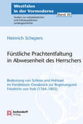 Schepers |  Fürstliche Prachtentfaltung in Abwesenheit des Herrschers | Buch |  Sack Fachmedien