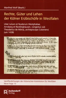 Wolf |  Rechte, Güter und Lehen der Kölner Erzbischöfe in Westfalen | Buch |  Sack Fachmedien