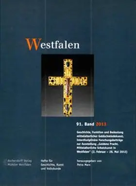 Verein für Geschichte und Altertumskunde Westfalens |  Westfalen, 91. Band 2013 | Buch |  Sack Fachmedien