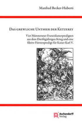 Becker-Huberti |  DAS GREWLICHE UNTHIER DER KETZEREY | Buch |  Sack Fachmedien