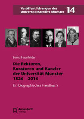 Haunfelder |  Haunfelder, B: Rektoren, Kuratoren und Kanzler der Westfälis | Buch |  Sack Fachmedien