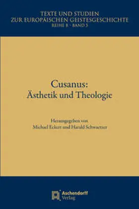 Eckert / Schwaetzer |  Cusanus: Ästhetik und Theologie | Buch |  Sack Fachmedien