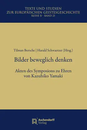 Borsche / Schwaetzer |  Bilder beweglich denken | Buch |  Sack Fachmedien