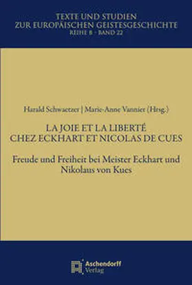 Schwaetzer / Vannier |  LA JOIE ET LA LIBERTÉ CHEZ ECKHART ET NICOLAS DE CUES | Buch |  Sack Fachmedien