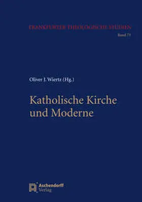 Wiertz |  Katholische Kirche und Moderne | Buch |  Sack Fachmedien