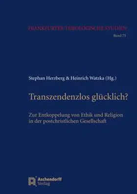 Herzberg / Watzka |  Transzendenzlos glücklich? | Buch |  Sack Fachmedien