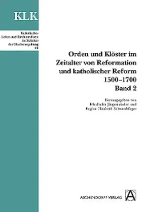 Jürgensmeier / Schwerdtfeger |  Orden und Klöster im Zeitalter von Reformation und katholischer Reform 1500-1700 | eBook | Sack Fachmedien