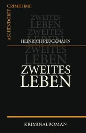 Peuckmann |  Zweites Leben | eBook | Sack Fachmedien