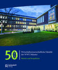 Theurl |  50 Jahre Wirtschaftswissenschaftliche Fakultät der WWU Münst | Buch |  Sack Fachmedien