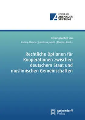 Abmeier / Köhler / Jacobs |  Rechtl. Optionen/Kooperation. dt. Staat/musl. Gemeinsch. | Buch |  Sack Fachmedien