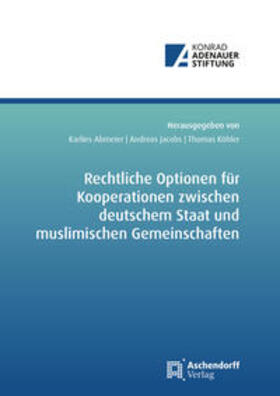 Abmeier / Köhler / Jacobs | Rechtl. Optionen/Kooperation. dt. Staat/musl. Gemeinsch. | Buch | 978-3-402-24607-8 | sack.de