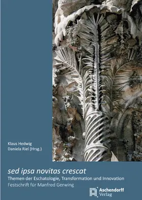 Hedwig / Riel |  sed ipsa novitas crescat | Buch |  Sack Fachmedien