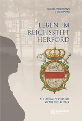 Andermann / Kaspar |  Leben im Reichsstift Herford | Buch |  Sack Fachmedien