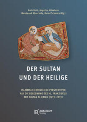 Dziri / Hilsebein / Khorchide | Der Sultan und der Heilige | Buch | sack.de