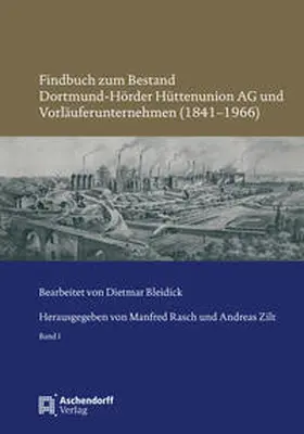 Rasch / Zilt |  Findbuch zum Bestand Dortmund-Hörder Hüttenunion AG und Vorläuferunternehmen (1841–1966) | Buch |  Sack Fachmedien