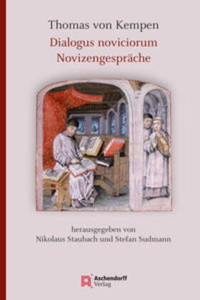 Staubach / Sudmann |  Thomas von Kempen: Dialogus noviciorum / Novizengespräche | Buch |  Sack Fachmedien