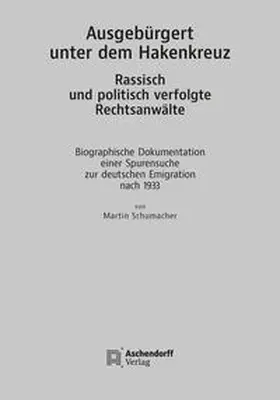 Schumacher |  Schumacher, M: Ausgebürgert unter dem Hakenkreuz. Rassisch u | Buch |  Sack Fachmedien