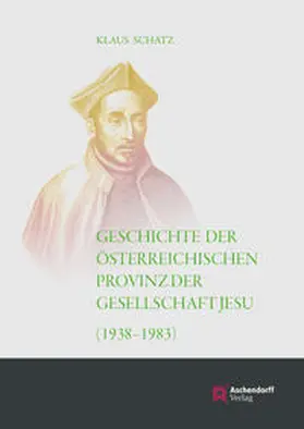 Schatz |  Geschichte der Österreichischen Provinz der Gesellschaft Jesu | Buch |  Sack Fachmedien