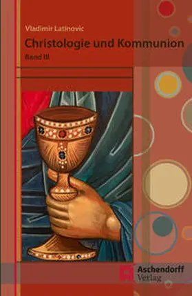 Latinovic |  Christologie und Kommunion | Buch |  Sack Fachmedien